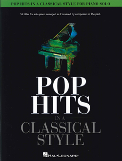 Pop Hits In A Classical Style For Piano Solo
