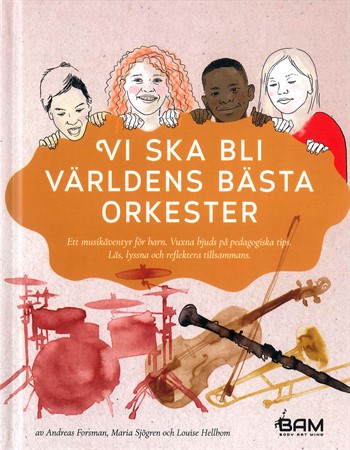 Boken Vi ska bli världens bästa orkester - musikäventyret för barn