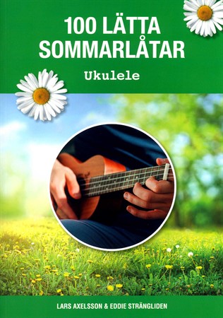 Omslag till 100 Lätta Sommarlåtar: Ukulele med text och ackord för dig som spelar ukulele