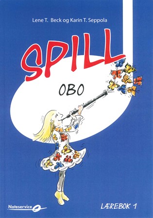Omslag till Lene T. Beck och Karin T. Seppolas Spill Obo Laerebok 1 - skolan för nybörjaren på Oboe.