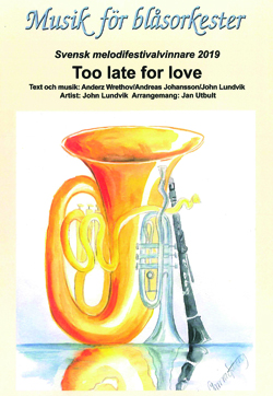 Too late for love - Musik för blåsorkester