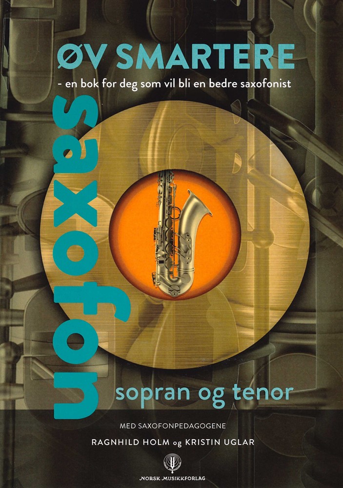 Öv Smartere: For deg som vil bli en bedre saxofonist (Sopran & Tenor)