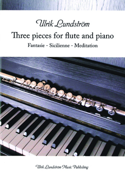 Three Pieces For Flute and Piano Ulrik Lundström