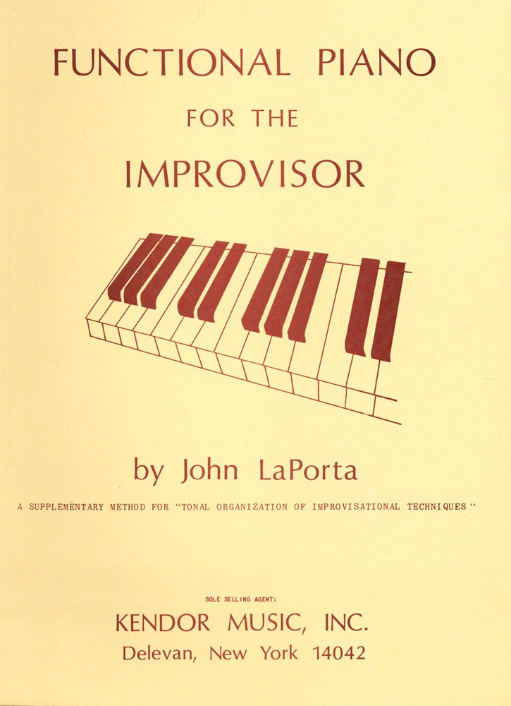 Functional Piano for the Improvisor by John LaPorta