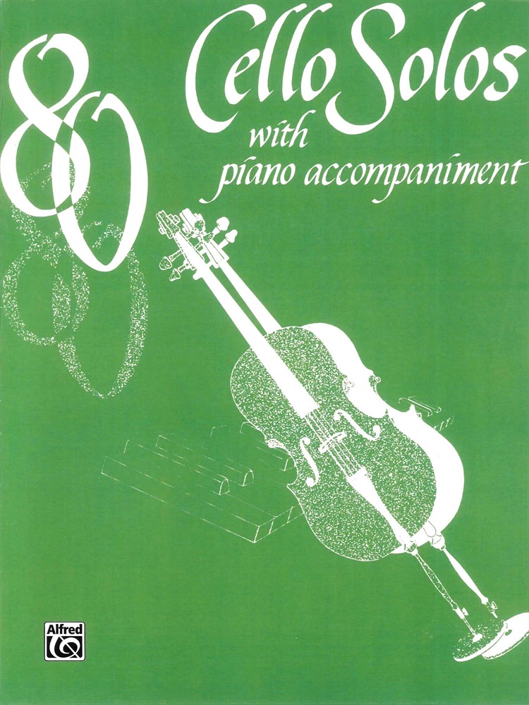 80 Cello Solos: With Piano Accompaniment