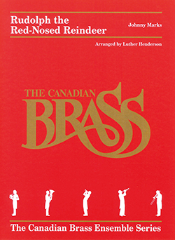 Rudolph The Red-Nosed Reindeer, Canadian Brass Ensemble Series