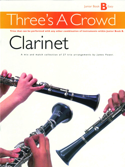 Three's A Crowd Clarinet Junior Book B