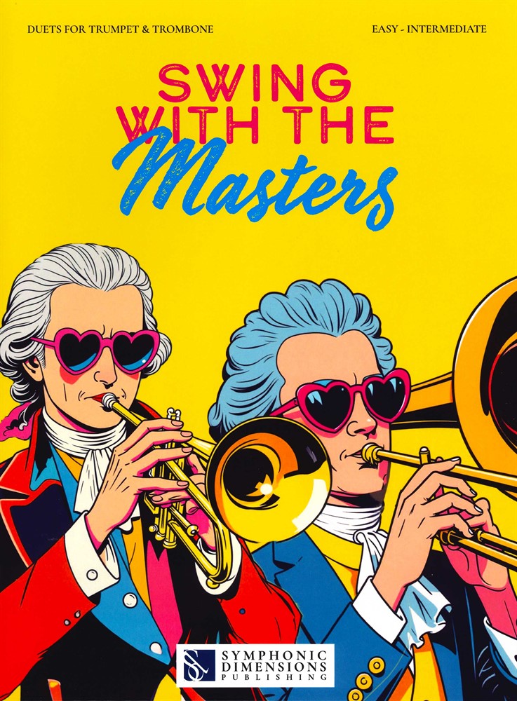 Swing With The Masters: Duets for Trumpet & Trombone