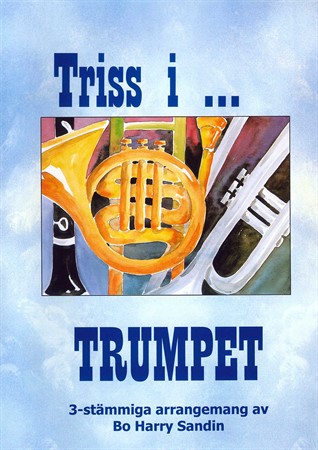 Omslag till nothäftet Triss i trumpet med 14 trestämmiga arrangemang
