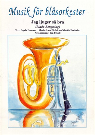 Omslag till blåsorkesterarrangemanget Musik för blåsorkester: Jag ljuger så bra