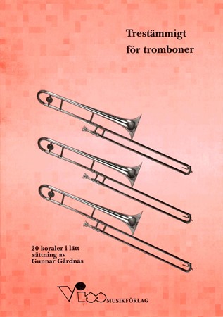Omslag till Trestämmigt för tromboner - 20 koraler i lätt sättning av Gunnar Gårdnäs.