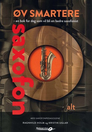 Omslag till Öv Smartere: Saxofon - den smarta boken för dig som vill bli en bättre saxofonist