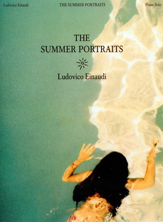 Omslag till notsamlingen Ludovico Einaudi: The Summer Portraits (Piano Solo) med 13 låtar för piano