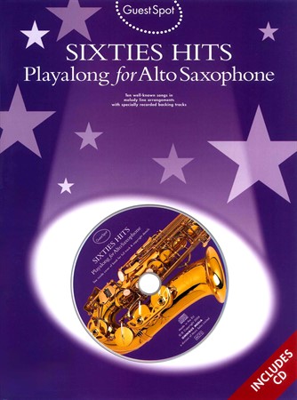 Omslag till notboken Sixties Hits: Playalong for Alto Saxophone med medelsvåra noter för altsaxofon