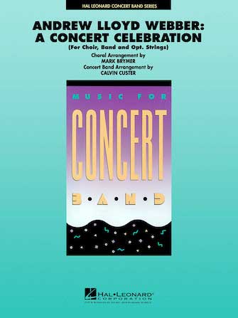Omslag till blåsorkesterarrangemanget Andrew Lloyd Webber: A Concert Celebration (Medley)