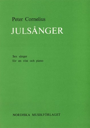 Omslag till Julsånger: Sex sånger för en röst och piano av Peter Cornelius